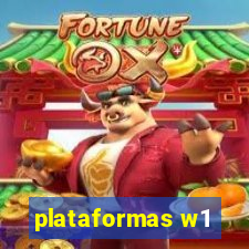 plataformas w1